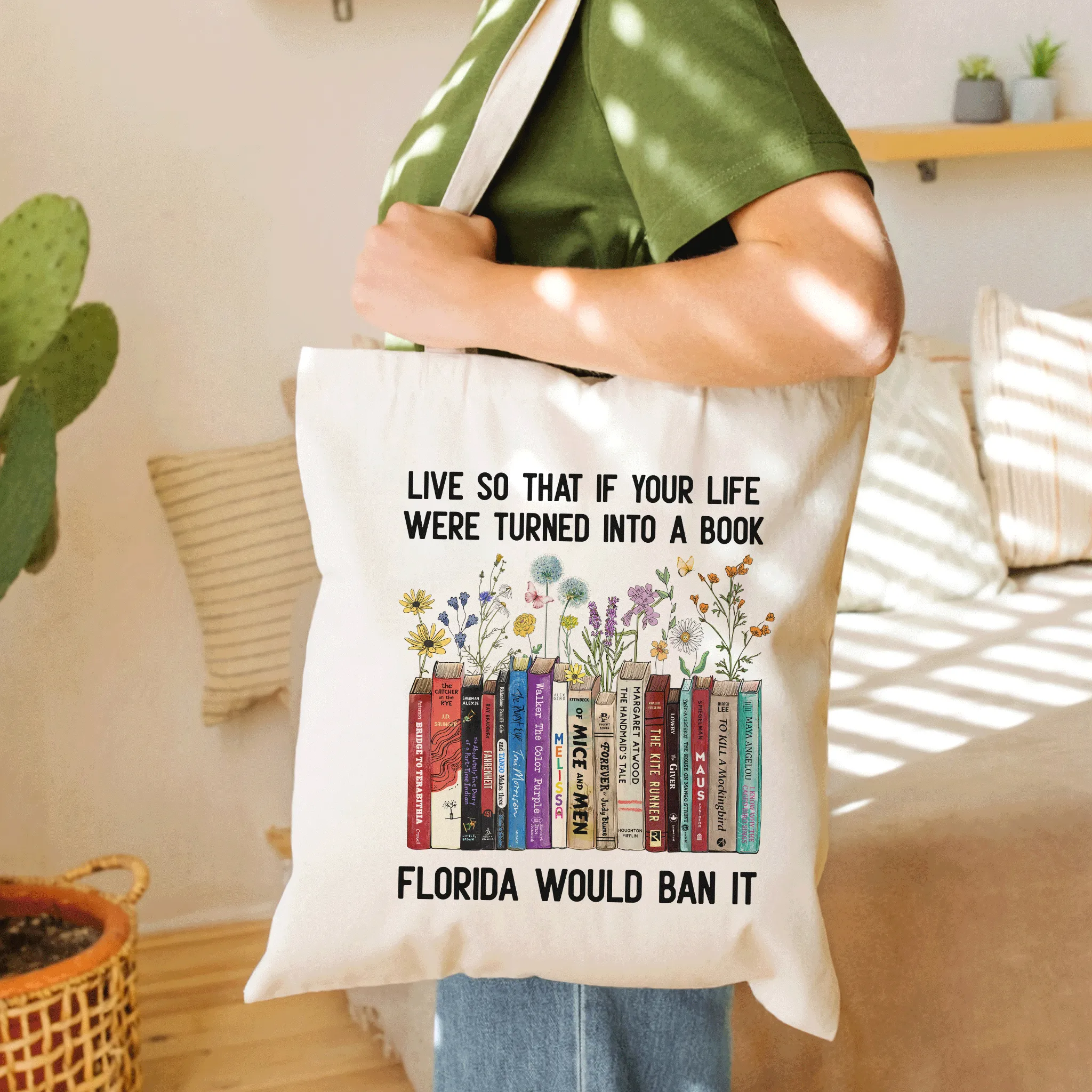 Live So That If Your Life Were Turned In To A Book Florida Would Ban It Book Lovers Gift TBW219