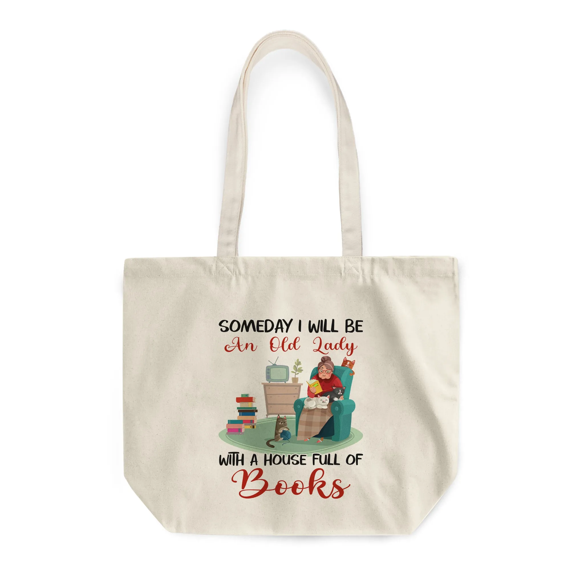 Someday I Will Be An Old Lady With A House Full Of Books Book Lovers Gift TBW95